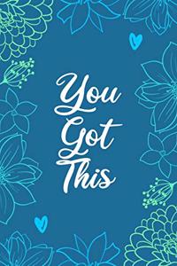 You Got This