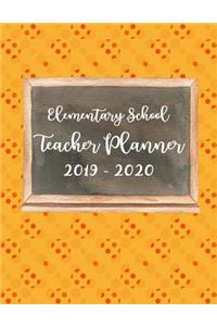 Elementary School Teacher Planner 2019 - 2020