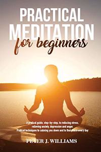 Practical Meditation for Beginners