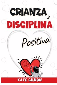 Disciplina Y Crianza positiva