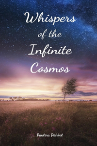 Whispers of the Infinite Cosmos