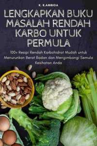 Lengkapkan Buku Masalah Rendah Karbo Untuk Permula