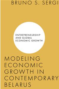 Modeling Economic Growth in Contemporary Belarus
