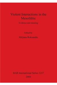 Violent Interactions in the Mesolithic