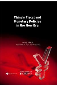 China's Fiscal and Monetary Policies in the New Era