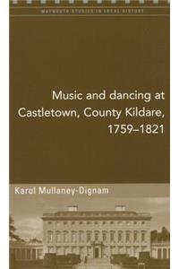 Music and Dancing at Castletown, Co. Kildare, 1759-1821