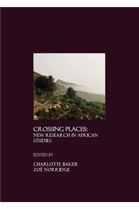 Crossing Places: New Research in African Studies