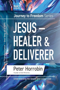 Jesus - Healer & Deliverer