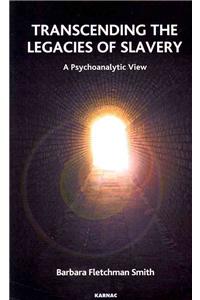 Transcending the Legacies of Slavery