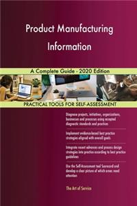 Product Manufacturing Information A Complete Guide - 2020 Edition
