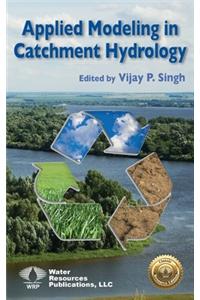 Applied Modeling in Catchment Hydrology