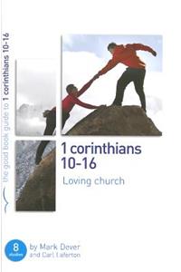 1 Corinthians 10-16: Loving Church