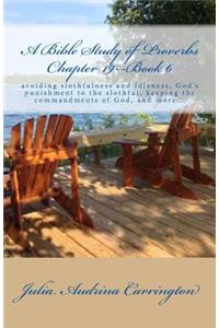 A Bible Study of Proverbs Chapter 19--Book 6