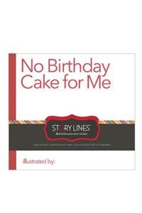 No Birthday Cake for Me