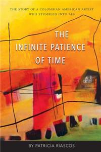 The Infinite Patience of Time