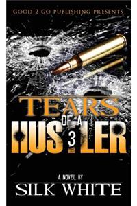 Tears of a Hustler PT 3