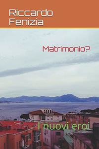 Matrimonio?