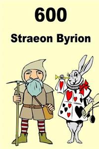 600 Straeon Byrion