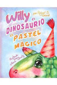 Willy el dinosaurio y el pastel mágico