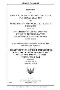 Hearing on National Defense Authorization Act for Fiscal Year 2017 and oversight of previously authorized programs before the Committee on Armed Services, House of Representatives, One Hundred Fourteenth Congress, second session