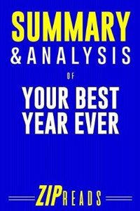 Summary & Analysis of Your Best Year Ever