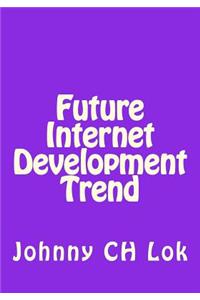 Future Internet Development Trend