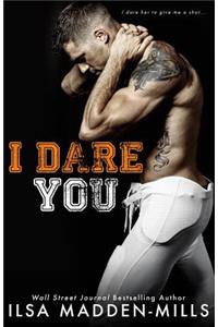 I Dare You
