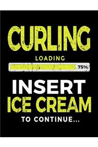 Curling Loading 75% Insert Ice Cream to Continue
