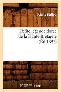 Petite Légende Dorée de la Haute-Bretagne (Éd.1897)