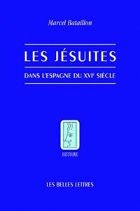 Les Jesuites Dans l'Espagne Du Xvie Siecle