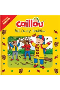 Caillou: Fall Family Tradition