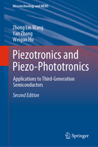 Piezotronics and Piezo-Phototronics