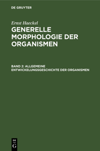 Allgemeine Entwickelungsgeschichte Der Organismen