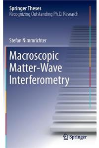 Macroscopic Matter Wave Interferometry