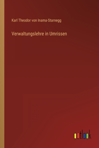 Verwaltungslehre in Umrissen