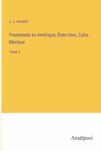 Promenade en Amérique; États-Unis, Cuba, Mexique