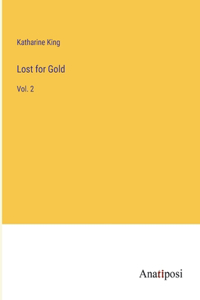 Lost for Gold: Vol. 2