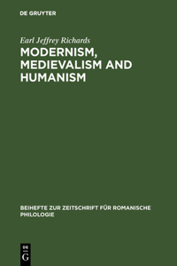Modernism, Medievalism and Humanism