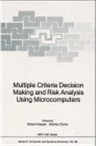 Multiple Criteria Decision Making and Risk Analysis Using Microcomputers