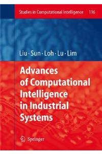 Advances of Computational Intelligence in Industrial Systems