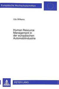 Human Resource Management in Der Europaeischen Automobilindustrie
