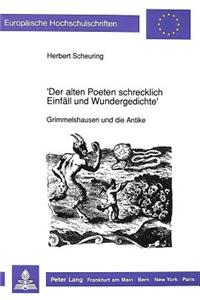 'Der Alten Poeten Schrecklich Einfaell Und Wundergedichte'