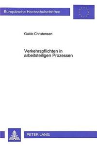 Verkehrspflichten in arbeitsteiligen Prozessen