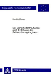 Der Sicherheitentreuhaender Nach Einfuehrung Des Refinanzierungsregisters