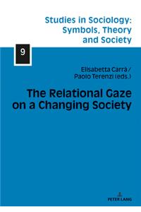 Relational Gaze on a Changing Society