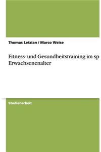 Fitness- Und Gesundheitstraining Im Späten Erwachsenenalter
