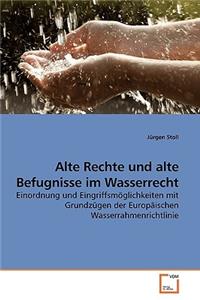 Alte Rechte und alte Befugnisse im Wasserrecht