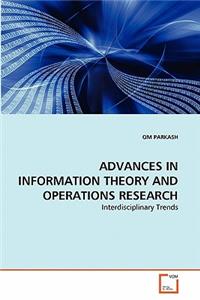 Advances in Information Theory and Operations Research