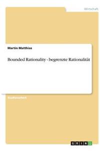 Bounded Rationality - begrenzte Rationalität