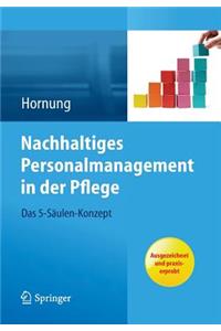 Nachhaltiges Personalmanagement in der Pflege - Das 5-Säulen Konzept